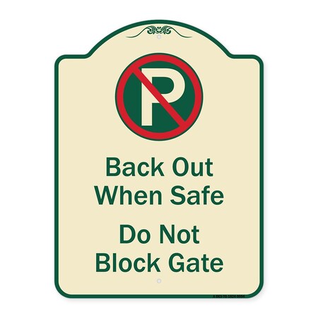 Signmission Designer Series-Back Out When Safe Do Not Block Gate With No Parking Symbol, 24" x 18", TG-1824-9994 A-DES-TG-1824-9994